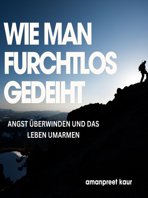 Title details for Wie man furchtlos gedeiht by Amanpreet Kaur - Available
